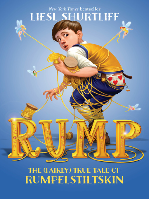 Title details for Rump by Liesl Shurtliff - Available